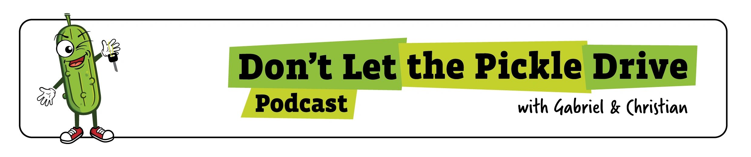 Don't Let the Pickle Drive